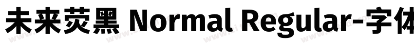 未来荧黑 Normal Regular字体转换 未来荧黑 Normal Regular字体转换